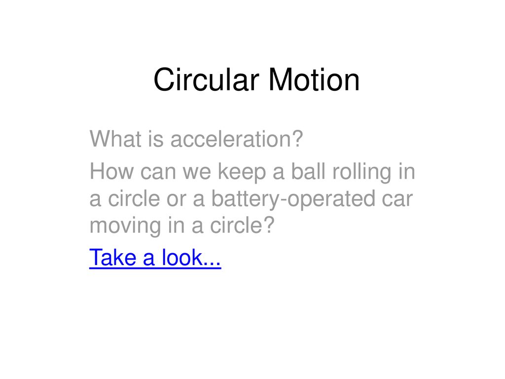 Circular Motion What is acceleration