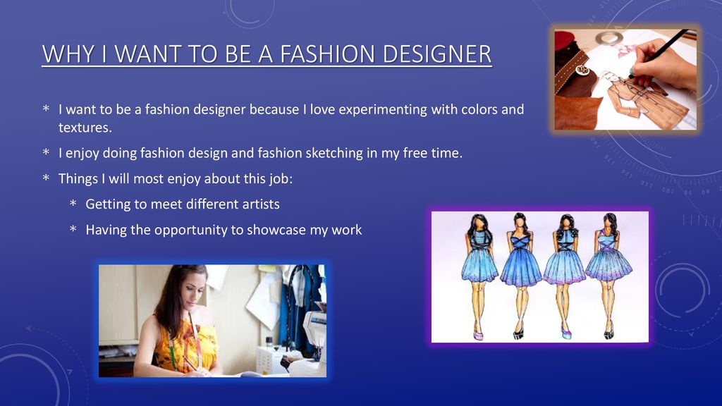 My Career As A Fashion Designer - ppt download