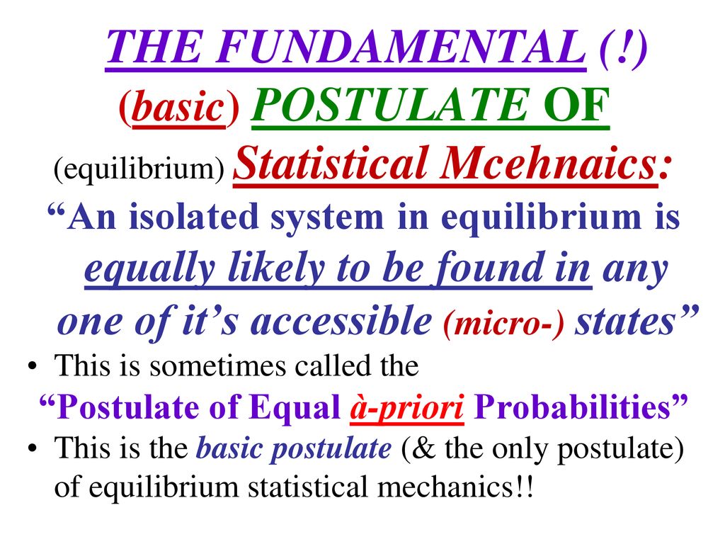 The Basic (Fundamental) Postulate of Statistical Mechanics - ppt download