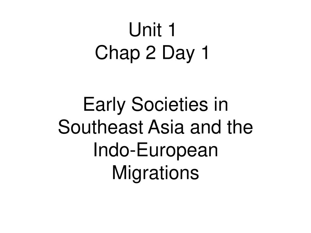 Early Societies In Southeast Asia And The Indo-European Migrations ...