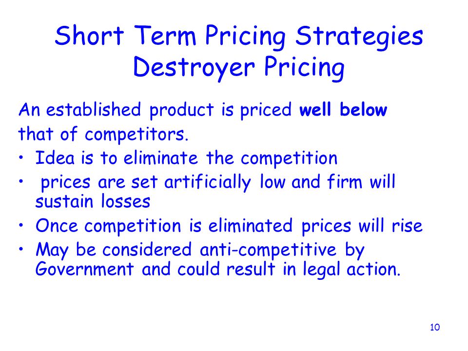 Short Term Pricing Strategies Destroyer Pricing