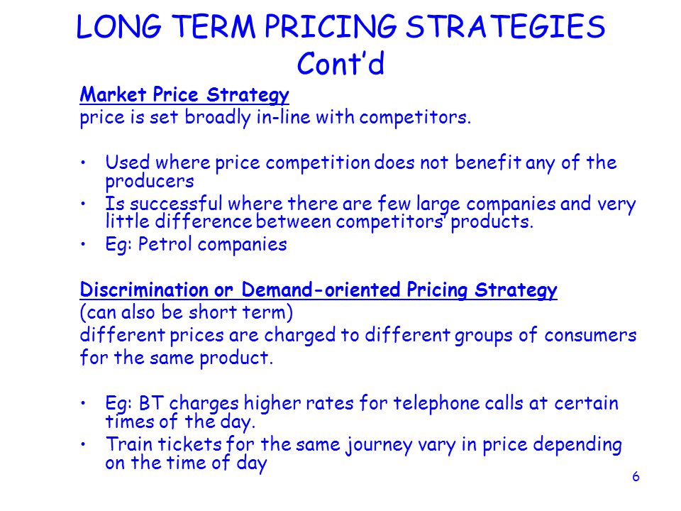 LONG TERM PRICING STRATEGIES Cont’d