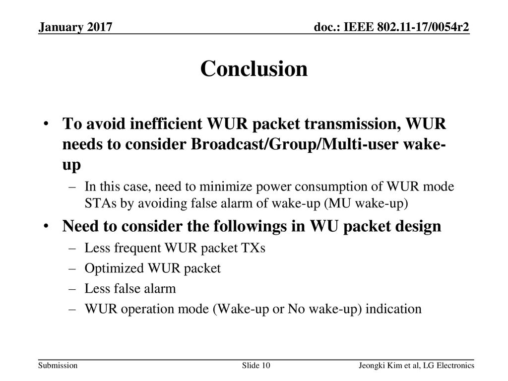 January 2017 Conclusion. To avoid inefficient WUR packet transmission, WUR needs to consider Broadcast/Group/Multi-user wake-up.