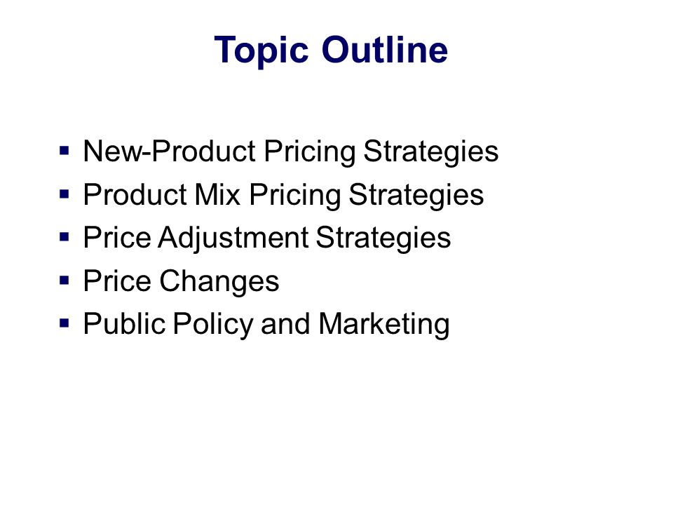 Topic Outline New-Product Pricing Strategies