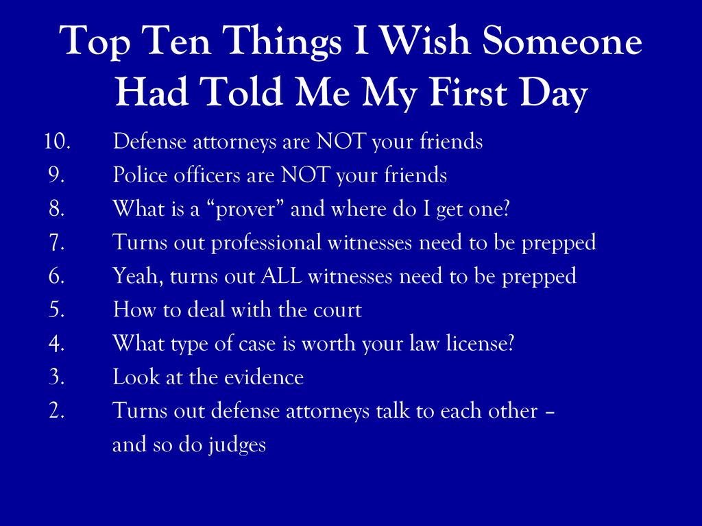 Top Ten Things I Wish Someone Had Told Me My First Day