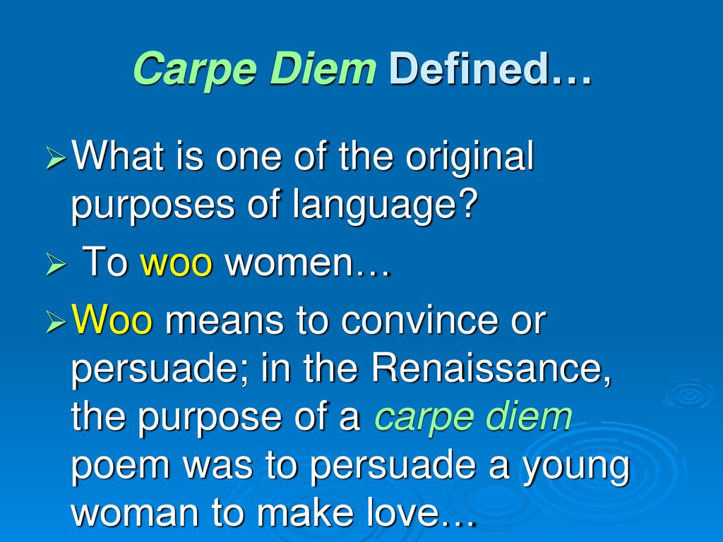 Carpe Diem Poetry Seize The Day Ppt Download carpe-diem-poetry-seize-the-day-ppt-download