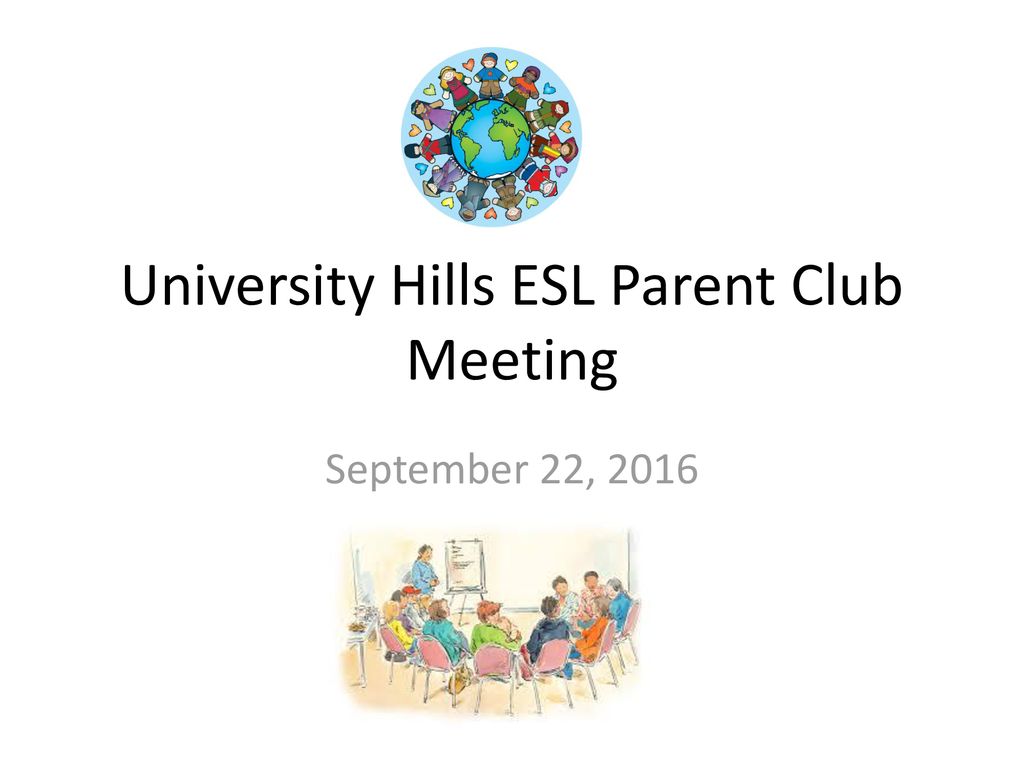 University Hills ESL Parent Club Meeting