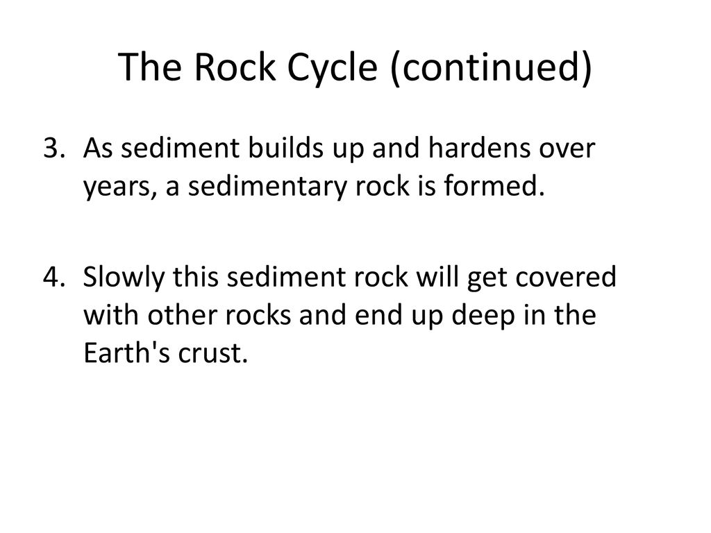 The Rock Cycle (continued)