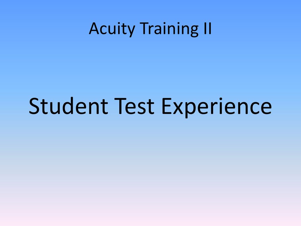 Student Test Experience