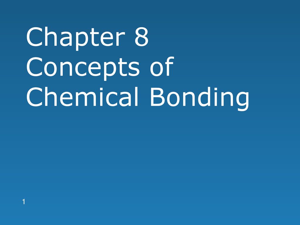 Chapter 8 Concepts Of Chemical Bonding - Ppt Download