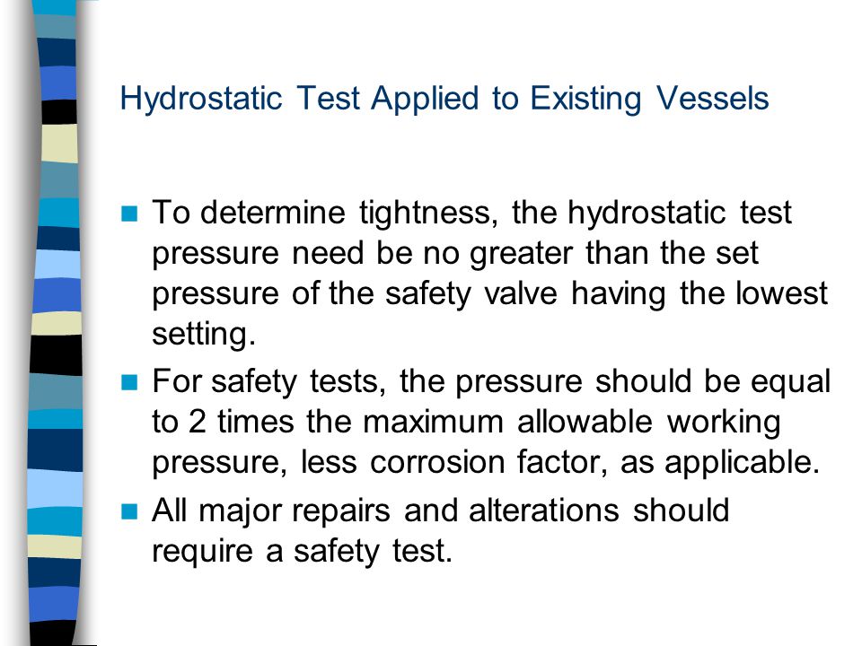 Hydrostatic Test Applied to Existing Vessels