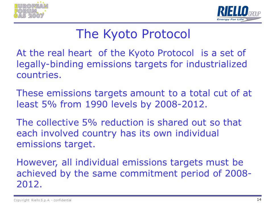 The Kyoto Protocol At the real heart of the Kyoto Protocol is a set of legally-binding emissions targets for industrialized countries.