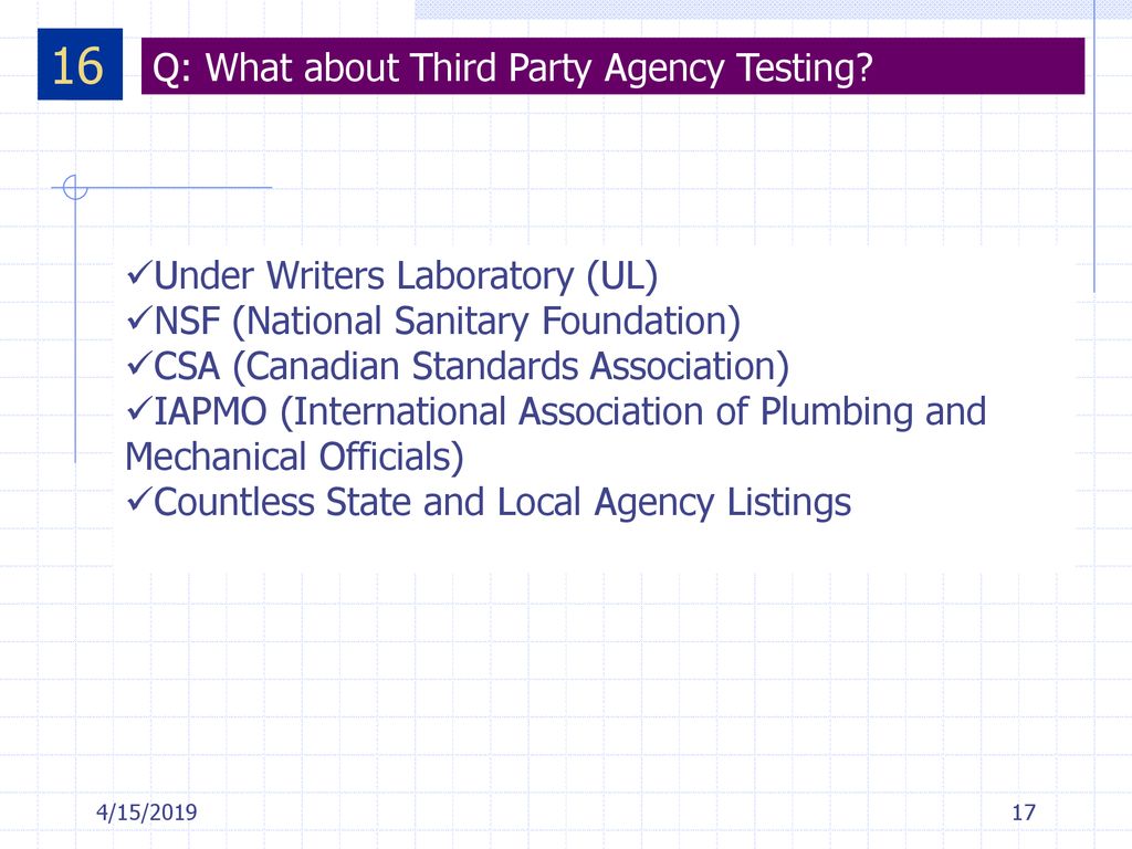 16 8 Q: What about Third Party Agency Testing