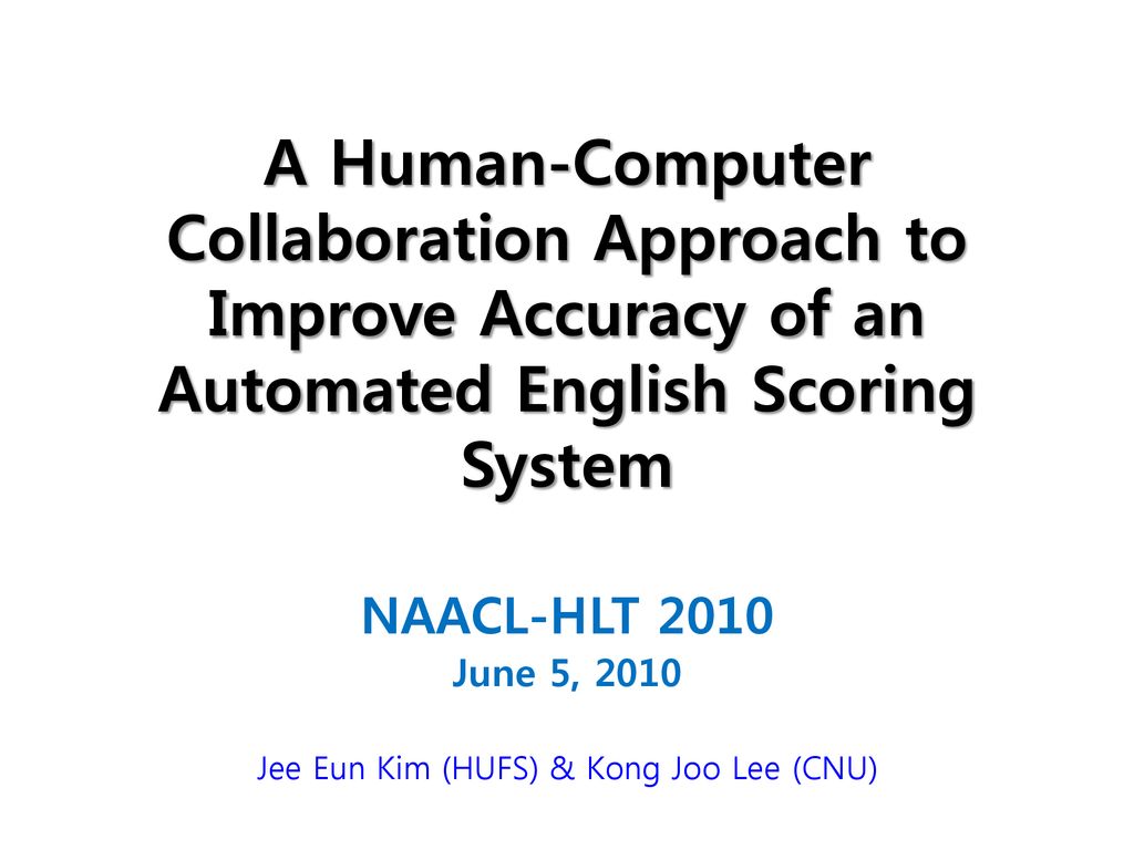 NAACLHLT 2010 June 5, 2010 Jee Eun Kim (HUFS) & Kong Joo Lee (CNU