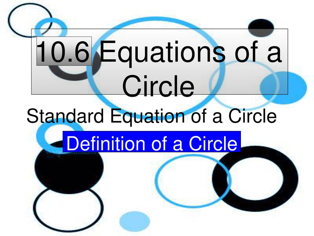 Standard Equation of a Circle Definition of a Circle - ppt download