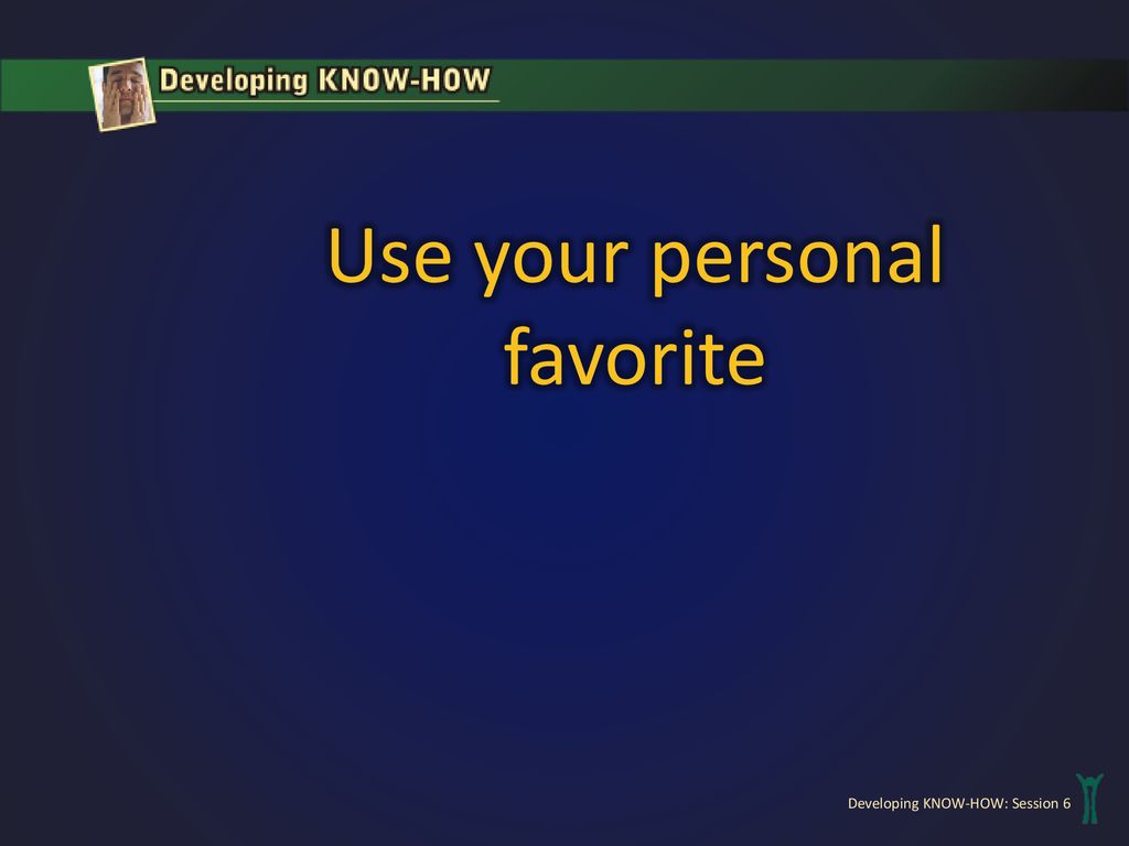 Use your personal favorite