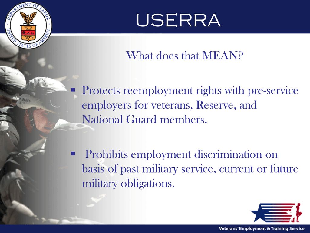 UNIFORMED SERVICES EMPLOYMENT & REEMPLOYMENT RIGHTS ACT - ppt download
