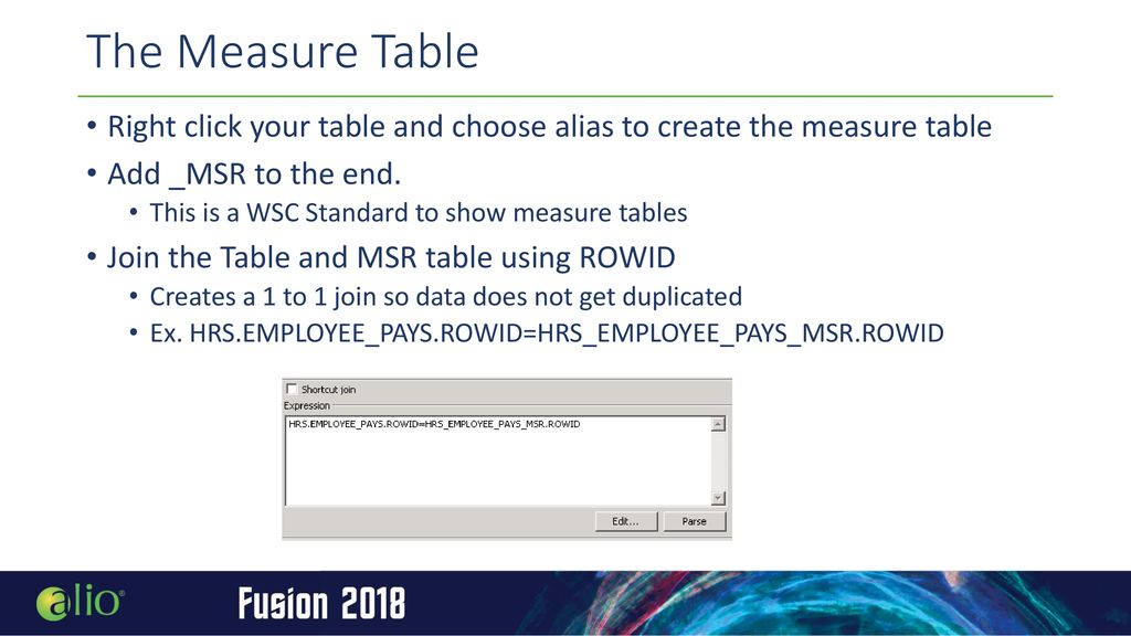 The Measure Table Right click your table and choose alias to create the measure table. Add _MSR to the end.