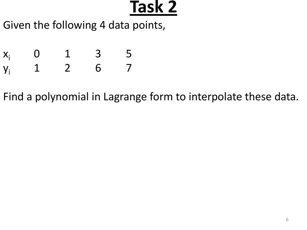 Task 2 Given the following 4 data points, xi yi