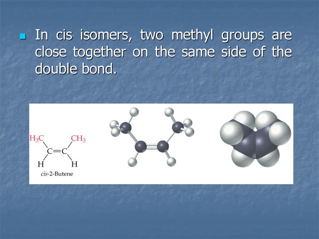In cis isomers, two methyl groups are close together on the same side of the double bond.