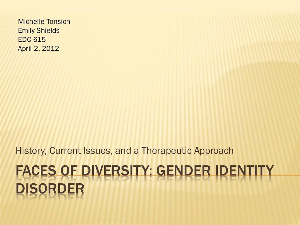 Faces Of Diversity Gender Identity Disorder Ppt Download faces-of-diversity-gender-identity-disorder-ppt-download