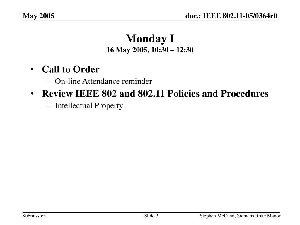 Monday I 16 May 2005, 10:30 – 12:30 Call to Order