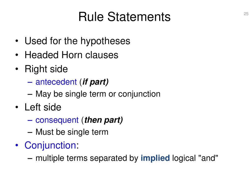 Rule Statements Used for the hypotheses Headed Horn clauses Right side