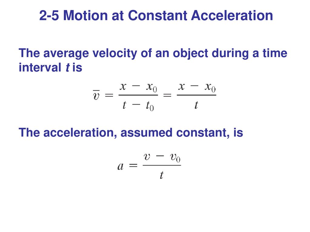 2-5 Motion at Constant Acceleration