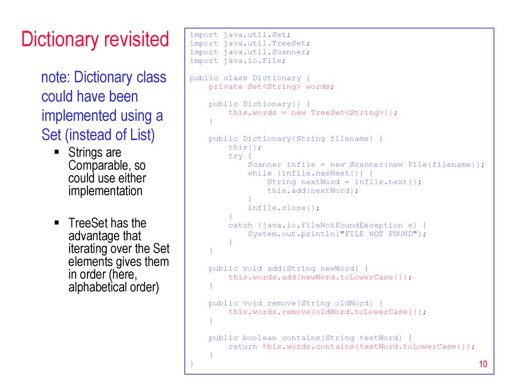 Dictionary revisited import java.util.Set; import java.util.TreeSet; import java.util.Scanner; import java.io.File;
