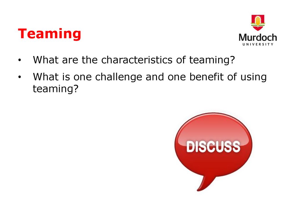 Teaming What are the characteristics of teaming