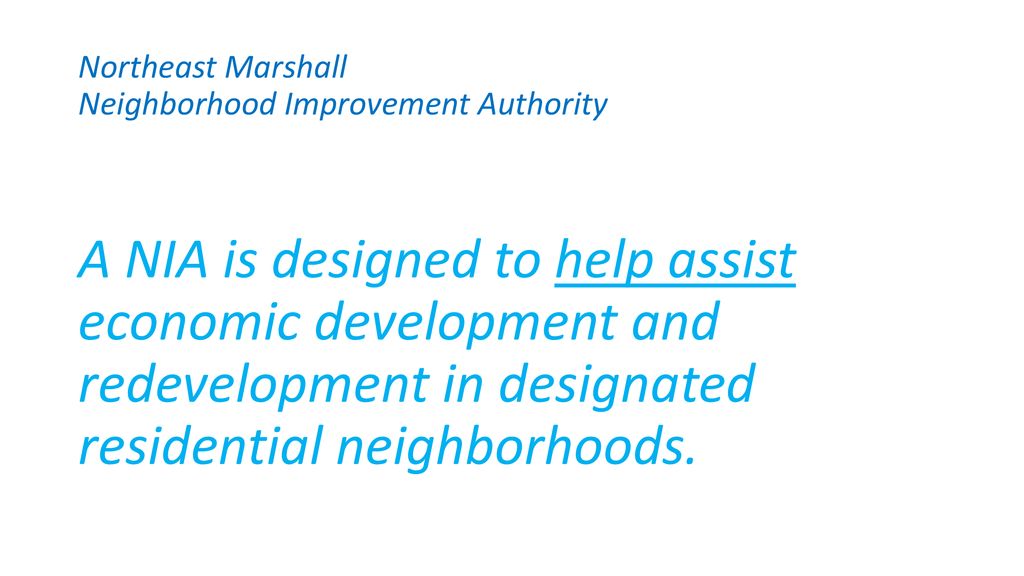 Northeast Marshall Neighborhood Improvement Authority - ppt download