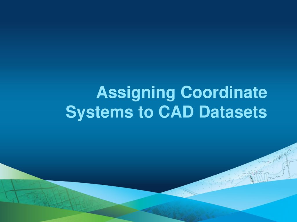Assigning Coordinate Systems to CAD Datasets