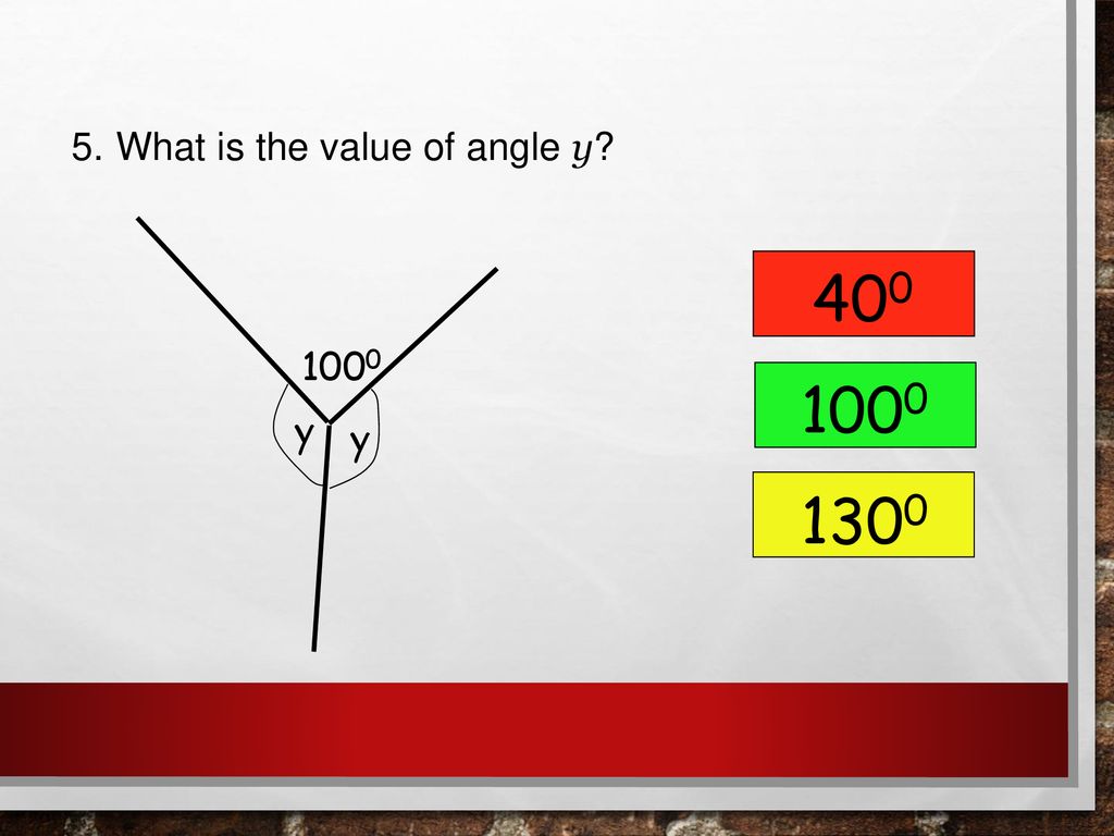 5. What is the value of angle y