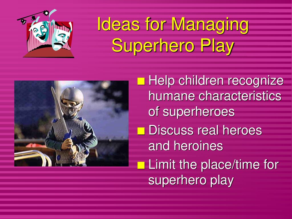 Ideas for Managing Superhero Play