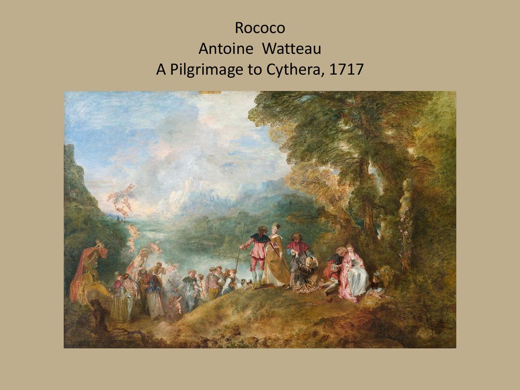 Rococo Antoine Watteau A Pilgrimage to Cythera, 1717