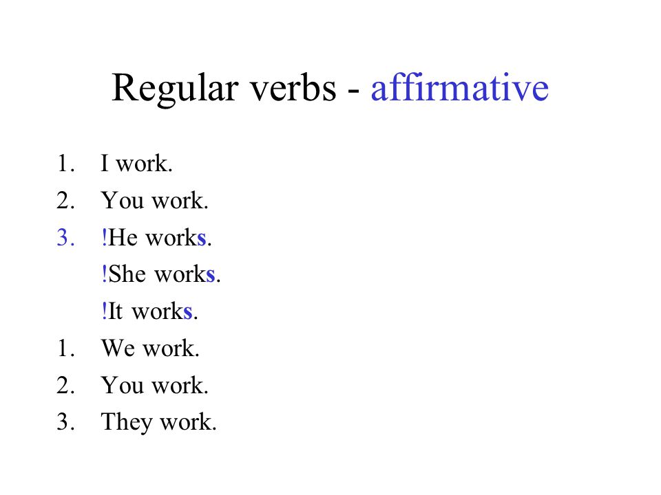 Regular verbs - affirmative