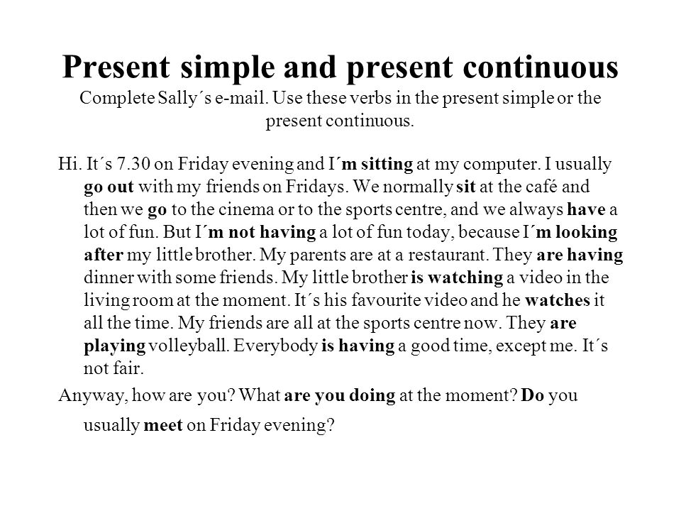 Present simple and present continuous Complete Sally´s