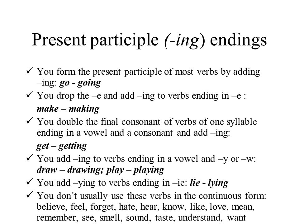 Present participle (-ing) endings