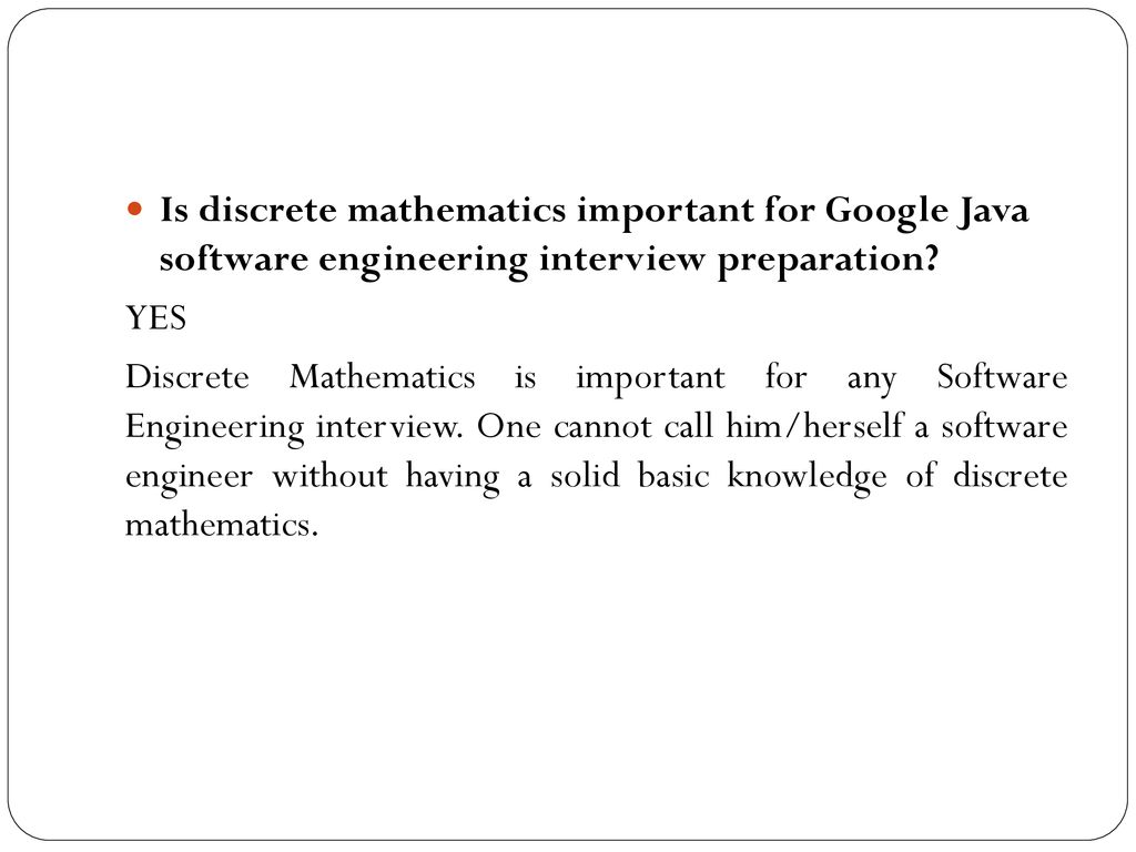 Is discrete mathematics important for Google Java software engineering interview preparation