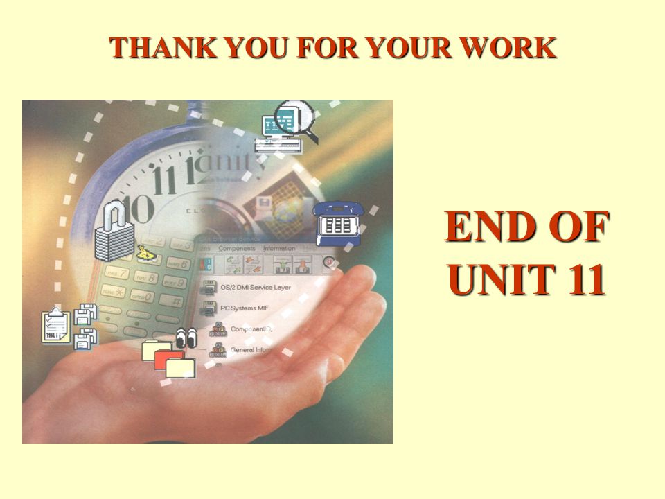 THANK YOU FOR YOUR WORK END OF UNIT 11