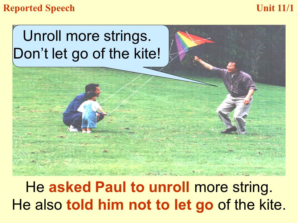 He asked Paul to unroll more string.