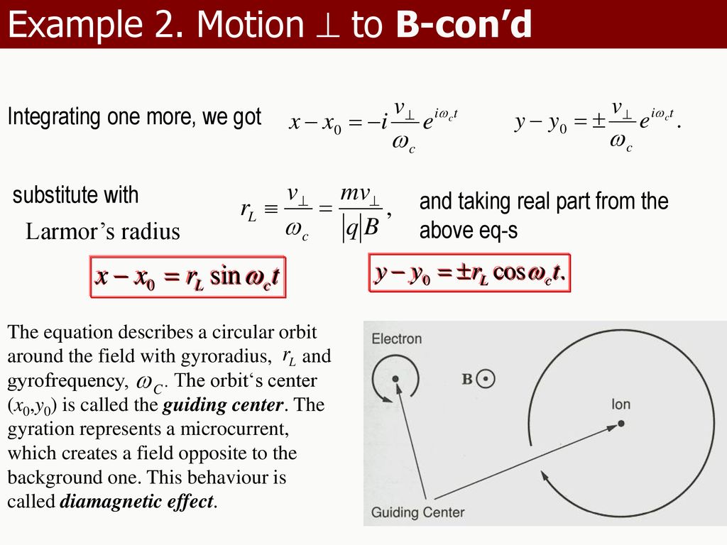 LECTURE I: SINGLE-PARTICLE MOTIONS IN ELECTRIC AND MAGNETIC FIELDS - ppt  download