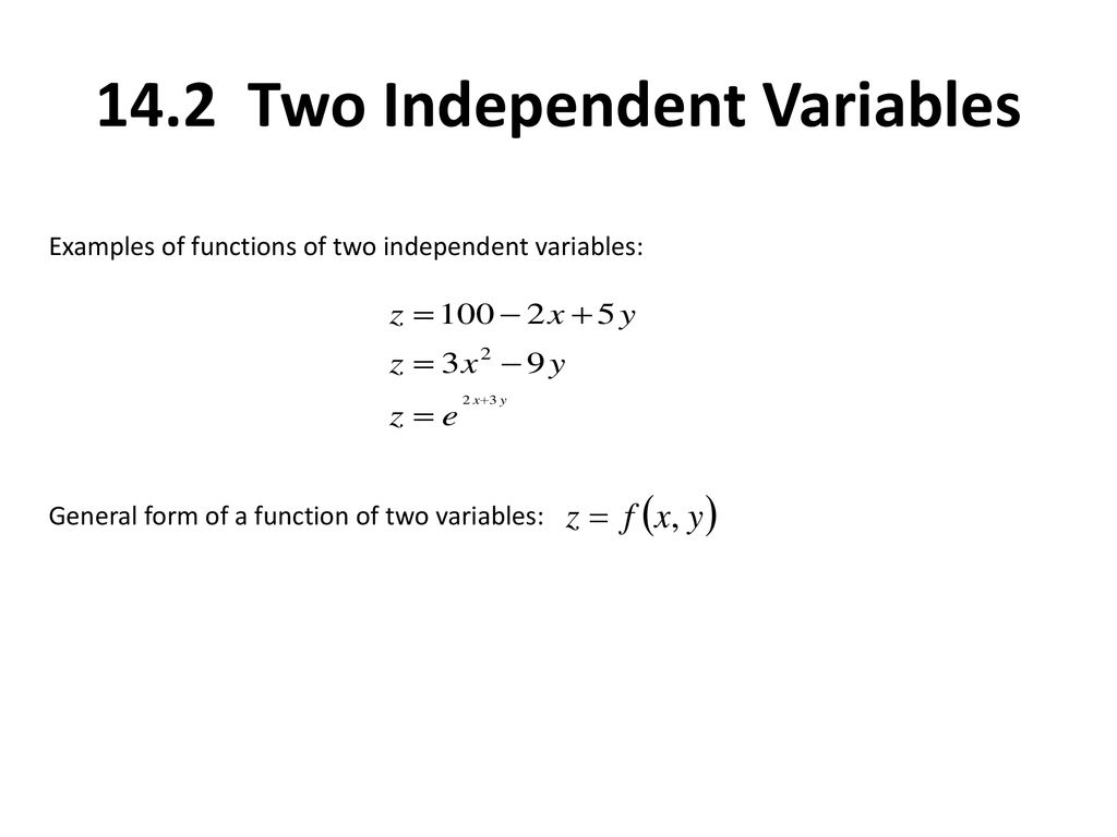 Functions of Two or More Independent Variables - ppt download