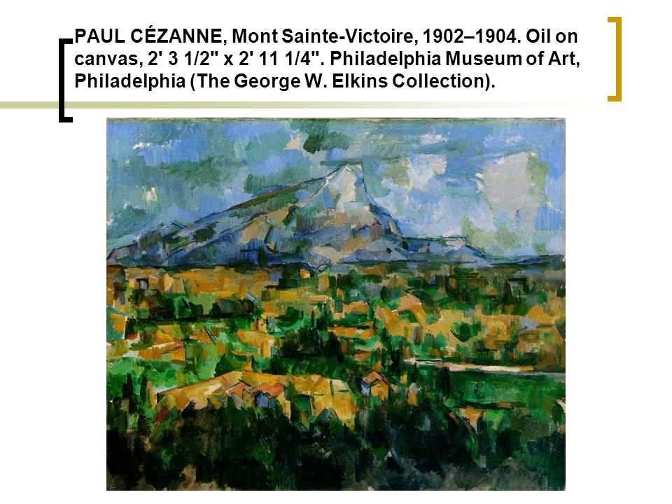 PAUL CÉZANNE, Mont Sainte-Victoire, 1902–1904