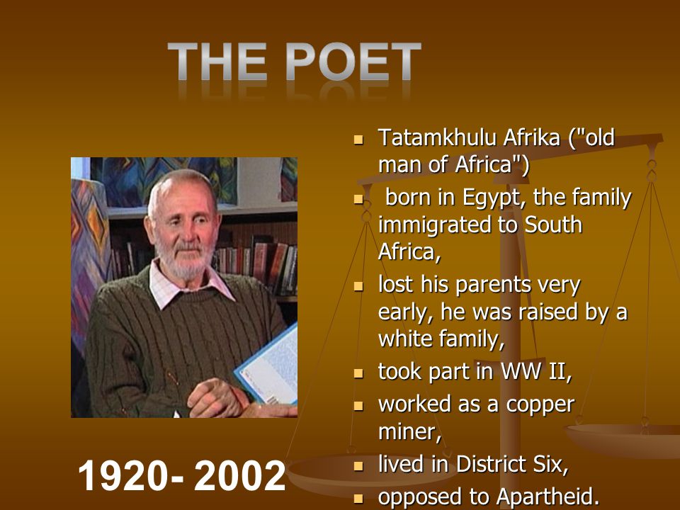 The poet Tatamkhulu Afrika ( old man of Africa )