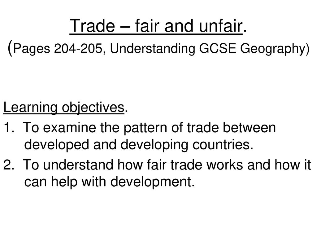 Trade Fair And Unfair Pages Understanding Gcse Geography