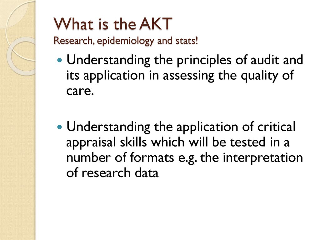 What is the AKT Research, epidemiology and stats!