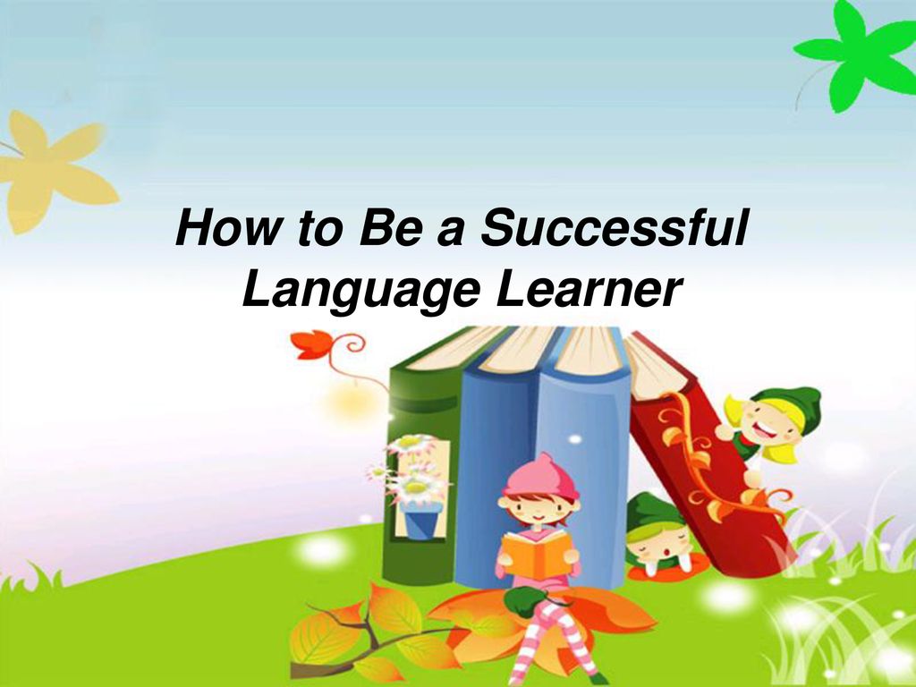 how to be a successful language learner essay