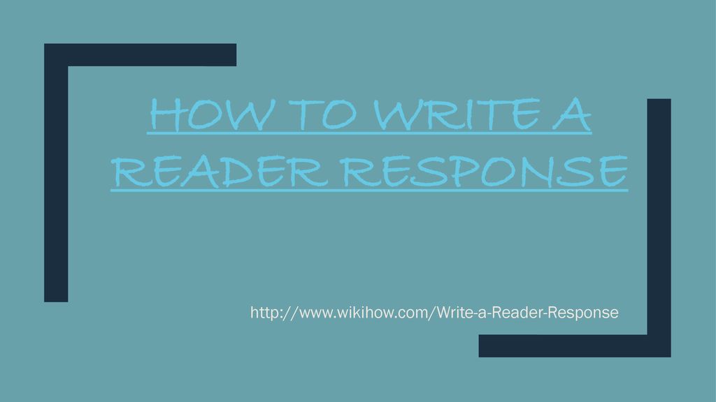 How to Write a Reader Response - ppt download