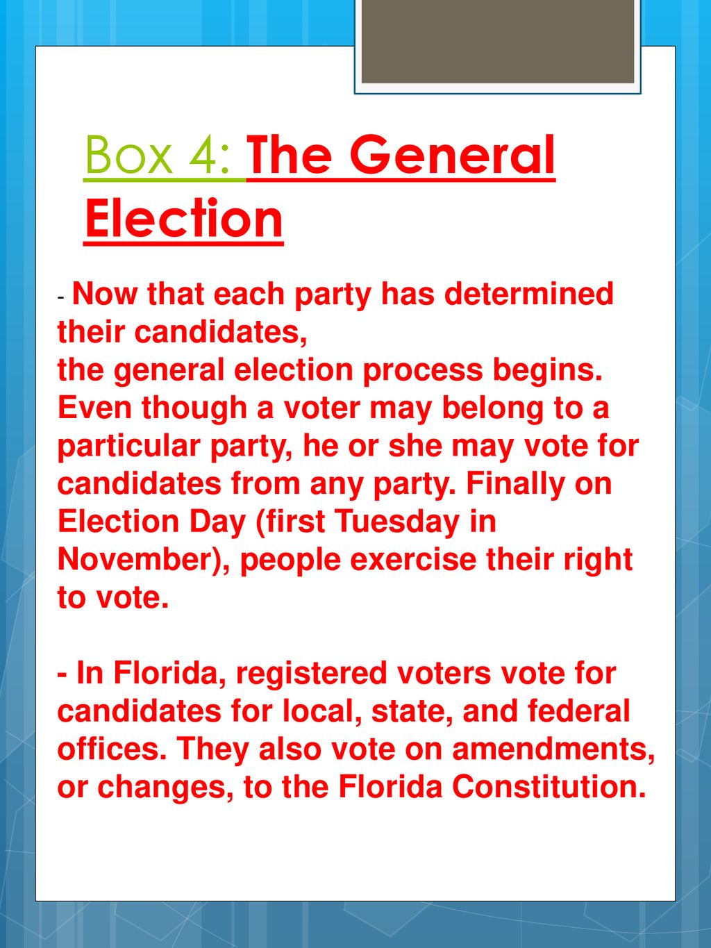 Box 4: The General Election